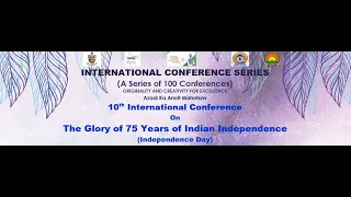 10th International Conference on The Glory of 75 Years of Indian Independence