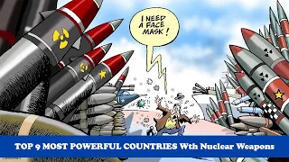 Top 9 Most Powerful Countries With Nuclear Weapons 2022 II The Topper