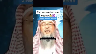 Can women become judges? Sheikh Assim al Hakeem