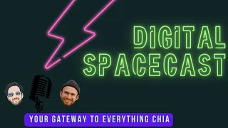 Chia Crypto PODCAST Launch w/Austin Braunswag - Digital Spacecast (Episode 1)