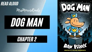 DOG MAN Chapter 2 Read Aloud