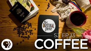 The Story of Coffee - FULL EPISODE | Original Fare | PBS Food