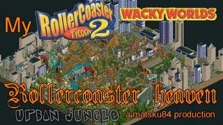 My RollerCoaster Tycoon 2 Rollercoaster Heaven - Urban Jungle (Part 9/10)