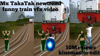 18 October 2020 Mx TakaTak newtrend! funny train vfx video! viral magic video! kinemaster editing