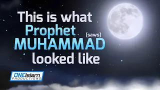 This Is What Prophet Muhammad (SAW) Looked Like