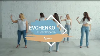 BYPASS | Evchenko Choreography. Bachata Ladies Style