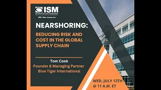 Nearshoring: Reducing Risk and Cost in the Global Supply Chain