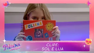 Clipe: Sol & Lua | Poliana Moça