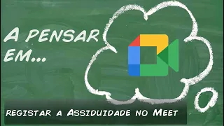 Registar a assiduidade no Google Meet