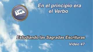 En el principio era el Verbo - Estudiando las Sagradas Escrituras - Estudios lldm