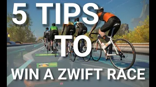 5 Tips to WIN YOUR NEXT ZWIFT RACE!