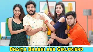 Bhaiya Bhabhi Aur Girlfriend | BakLol Video