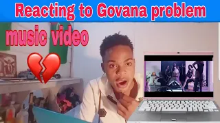 Reacting to Govana problem music video * I saw my CRUSH  in the video *