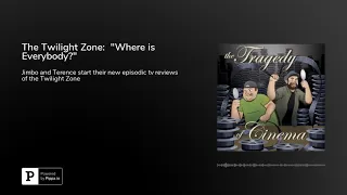 The Twilight Zone:  "Where is Everybody?"