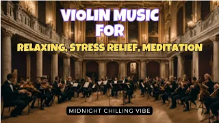 (2hr) Violin Music For Stress Relief