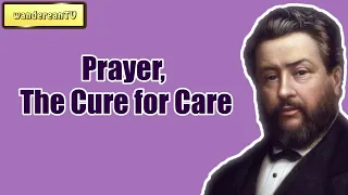 Prayer, The Cure for Care || Charles Spurgeon - Volume 40: 1894