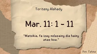 Marka 16: 15 - Toriteny Alahady (Marka 11: 1 - 11)