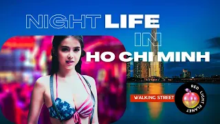 Nightlife Delights : HOT SAIGON's Walking Street [Girly Bars, Go-Go Dancers, Live Music]