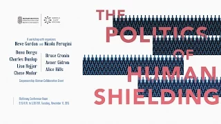 The Politics of Human Shielding - Session 3: Human Shields, Asymmetrical Warfare & International Law