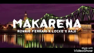 Ronnie Ferrari x Locke x Haji - MAKARENA 28minut