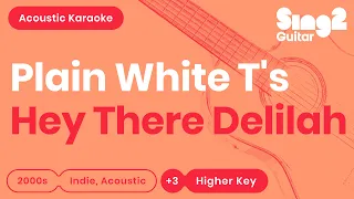 Plain White T's - Hey There Delilah (Karaoke Acoustic Guitar) HIGHER KEY