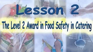 Level 2 Award in Food Safety in Catering - Lecture 2