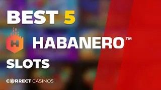 Best 5 Habanero Casino Games to try