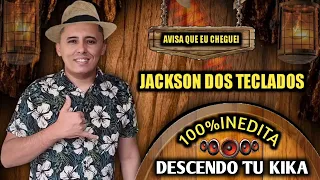 JACKSON DOS TECLADOS _DECENDO TU KIKA.# PISERO 2022