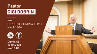 Serviciu divin - duminica 10 mai 2020 - Predica pastor Gigi Dobrin