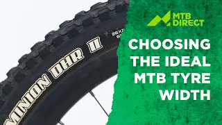 Choosing the ideal MTB tyre width