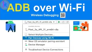 ADB over Wi-Fi | How to connect the physical device to the Android Studio over WiFi for debugging