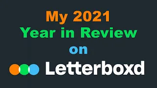 My 2021 Year in Review on Letterboxd