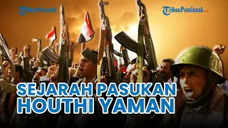 🔴 Sejarah Pasukan Houthi Yaman yang Terkoneksi ke Hizbullah dan Hamas, Siap Menggempur Israel