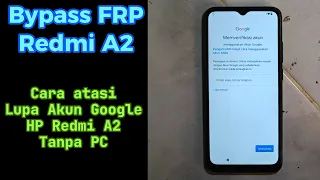 Redmi A2 lupa akun Google tanpa pc - Bypass FRP Redmi A2