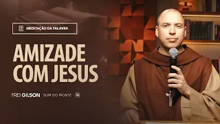 Amizade com Jesus | (Jo 15, 9-17) #1970