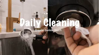 My Breville Barista Daily Cleaning Routine