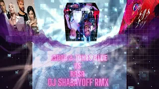 🌸megahits🌸R3HAB & Jonas Blue vs. RASA (DJ SHABAYOFF RMX)🌸megahits🌸