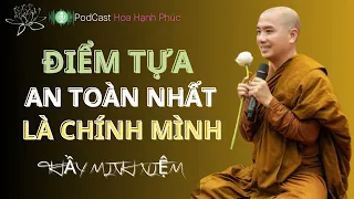 Điểm Tựa An Toàn Nhất Là Chính Mình | Thầy Minh Niệm | Hoa Hạnh Phúc @hoahanhphuc66