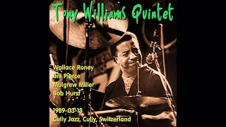 Tony Williams Quintet - 1989-03-18, Cully Jazz, Cully, Switzerland (non compilation)