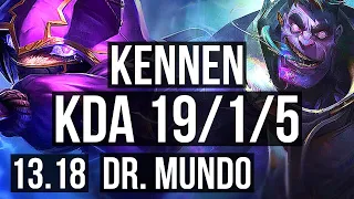 KENNEN vs DR. MUNDO (TOP) | 19/1/5, 11 solo kills, Legendary, 1.4M mastery | TR Master | 13.18