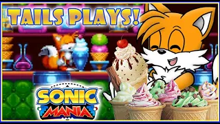 Tails Plays: Sonic Mania | Episode 6