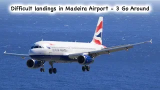 19 DIFFICULT LANDINGS AT MADEIRA AIRPORT INC. 3 GO AROUNDS