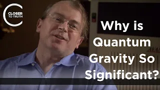 Seth Lloyd - Why is Quantum Gravity So Significant?