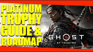 Spoiler Free Trophy Guide and Platinum Roadmap for Ghost of Tsushima (Full Steps to Platinum) PS4