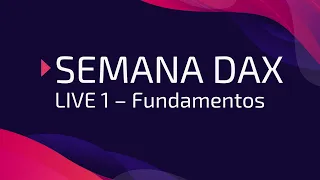 Semana DAX - Live 1