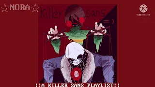 ||Killing with Killer Sans||A Kin playlist||