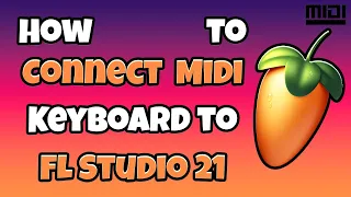 How to Connect your MIDI Keyboard in FL Studio