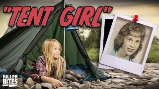 Who Was Tent Girl ? - The Mysterious Story Of The Body Found In The Tent | KIller Bites