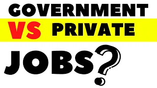 Government Vs Private Job | Which is best Private or Government | Private and Government JOBS