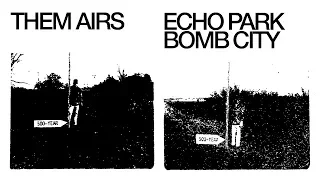 Them Airs - Echo Park Bomb City (Full Album)